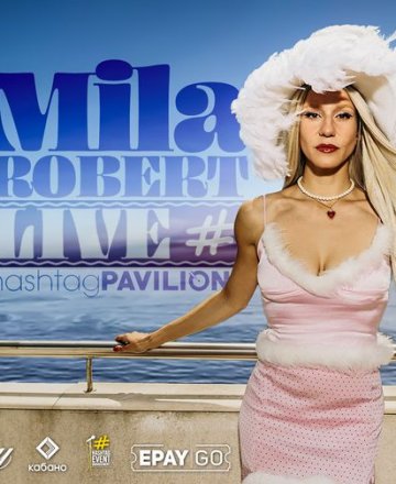 08.08 Mila Robert @ HashtagPAVILION Бургас