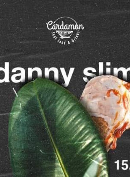 Danny Slim // 15.04
