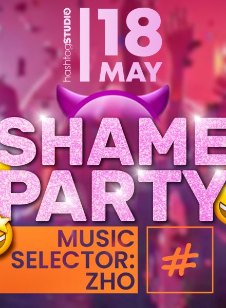 Shame Party with Zho @ HashtagSTUDIO Бургас