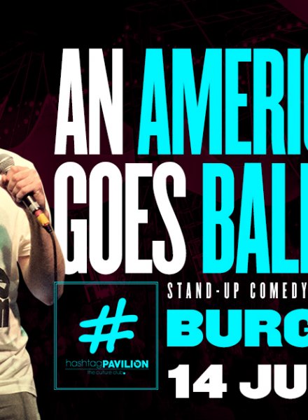 An American Goes Balkan * Stand-Up Comedy in English with Donald McNair * HashtagPAVILION Burgas
