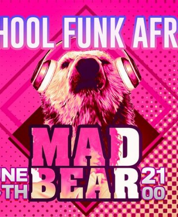 DJ MAD BEAR - Old School, Funk & Afrobeats * 11 June HashtagPAVILION