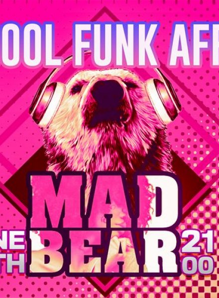 DJ MAD BEAR - Old School, Funk & Afrobeats * 11 June HashtagPAVILION