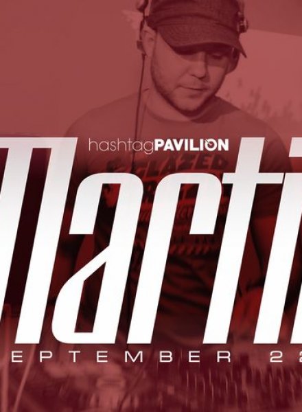 DJ Martini @ HashtagPAVILION 03.09.2022